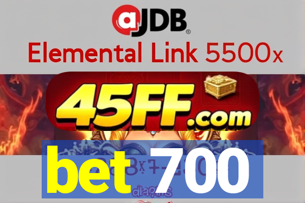 bet 700